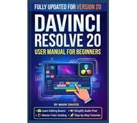 DaVINCI RESOLVE 20 USER MANUAL FOR BEGINNERS