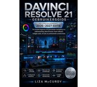 DAVINCI RESOLVE 21 GEBRUIKERSHANDLEIDING 2026-2027