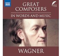 Davinia Caddy; Nicholas Boulton - Great Composers in Words and Music: Richard Wagner