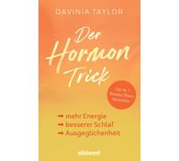 Davinia Taylor Der Hormon-Trick: Schluss mit Heißhunger, Gefühlscha (Paperback)