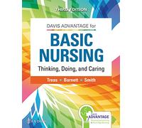 Davis Advantage for Basic Nursing: Thinking, Doing, and Caring