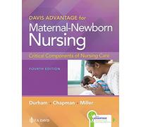 Davis Advantage for Maternal-Newborn Nursing: Critical Components of Nursing Care
