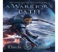 Davis Ashura A Warrior's Path: The Castes & the OutCastes, Book 1 - Paperback Davis Ashura Multicolor