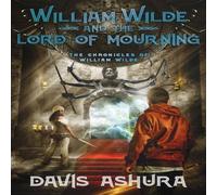 Davis Ashura William Wilde & the Lord of Mourning Book - Paperback Davis Ashura Multicolor