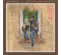 Davis Causey - New Things From Old Strings