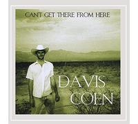 DAVIS COEN - Can't Get There from Here