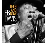 Eb Davis - Then and Now