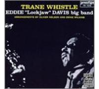 Davis, Eddie Lockjaw - Trane Whistle [VINYL]
