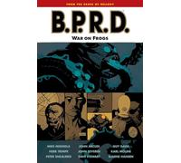 Davis, Guy - B.P.R.D. Volume 12: War on Frogs (B.P.R.D. (Graphic Novels), 12)