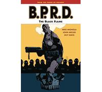 Davis, Guy - B.P.R.D. Volume 5: The Black Flame (B.P.R.D. (Graphic Novels))