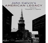 Davis John Calvin's American Legacy Hardcover Book Davis Multicolor