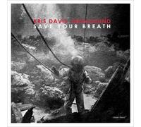 DAVIS, KRIS - Save Your Breath
