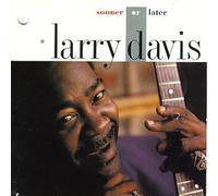Davis, Larry - Sooner Or Later [CASSETTE]