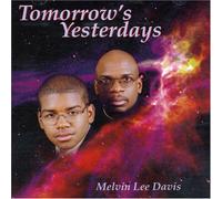 Davis, Melvin Lee - Tomorrow's Yesterday