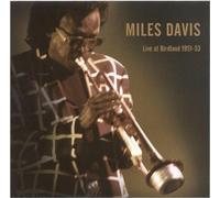 Davis Miles - MILES DAVIS - Live at Birdland 1951-53