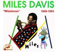 Miles Davis - Miles Davis - Milestones 1945-54
