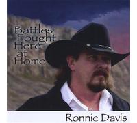 Davis, Ronnie - Battles Fought Here at Home