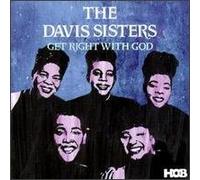 Davis Sisters - Get Right With God