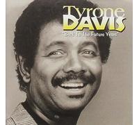 Davis, Tyrone - Back to the Future Years