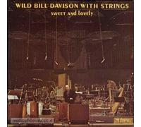 Davison, Wild Bill & Strings - Sweet and Lovely [VINYL]