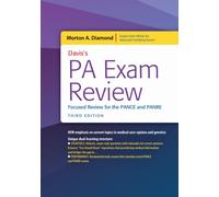 Davis's PA Exam Review : Focused Review for the PANCE and PANRE
