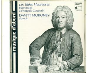 Davitt Moroney - Les Idées heureuses - Homage to François Couperin