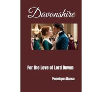 DAVONSHIRE: For the Love of Lord Devon (The Davonshire Series)