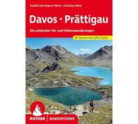 ***DAVOS PRATTIGAU: Die schönsten Tal- und Höhenwanderungen. 50 Touren. Mit GPS-Tracks