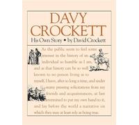Davy Crockett: His True Story: His Own Story (Applewood Books)