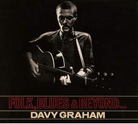 Davy Graham - Folk, Blues & Beyond...