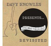 Davy Knowles Presents Three Miles From Avalon Revisited