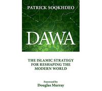 Dawa: The Islamic Strategy for Reshaping the Modern World