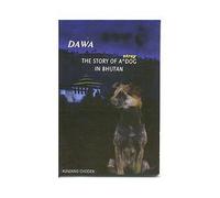 Dawa The Story of A Stray Dog In Bhutan