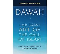 Dawah the Lost Art of the Call of Islam