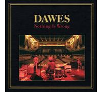 Dawes - Nothing Is Wrong