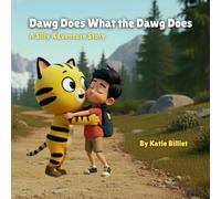 Dawg Does What the Dawg Does: A Silly Adventure Story