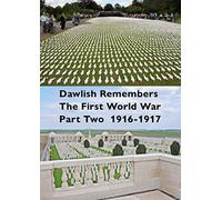 Dawlish Remembers The First World War Part Two 1916-1917