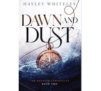 Dawn and Dust: The Kerafin Chronicles, Book Two