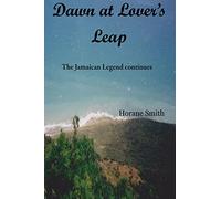 Dawn at Lover's Leap: The Jamaican Legend continues