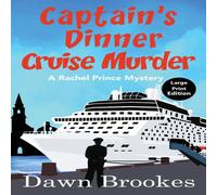 Dawn Brookes Captain's Dinner Cruise Murder Large Print Edition Paperback Book Dawn Brookes Multicolor