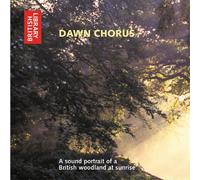 Dawn Chorus: A Sound Portrait of a British Woodland at Sunrise by British Library on 29/05/2006 Com/Bklt edition