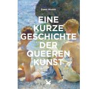 Dawn Hoskin Kat Eine kurze Geschichte der queeren Kunst: Ein Überbli (Paperback)