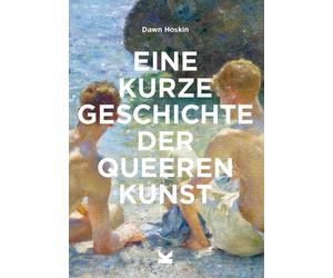 Dawn Hoskin Kat Eine kurze Geschichte der queeren Kunst: Ein Überbli (Paperback)