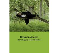 Dawn in Ascent - Hommage à Jacob Böhme