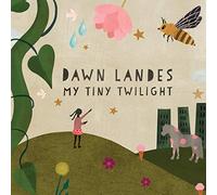 Dawn Landes - My Tiny Twilight
