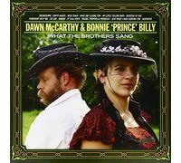 Dawn McCarthy and Bonnie 'Prince' Billy - What The Brothers Sang [VINYL]