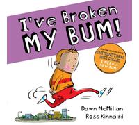 Dawn McMillan I've Broken My Bum (PB) Paperback Book Dawn McMillan Multicolor