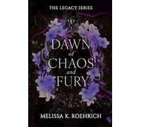Dawn of Chaos and Fury: 4 (Legacy)