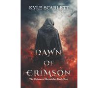 Dawn Of Crimson: 1 (The Crimson Chronicles)
