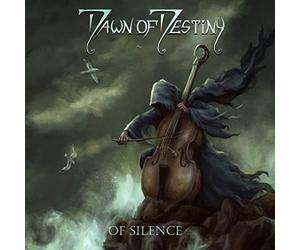Dawn of Destiny - Of Silence
